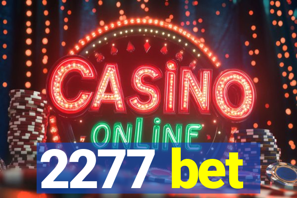 2277 bet